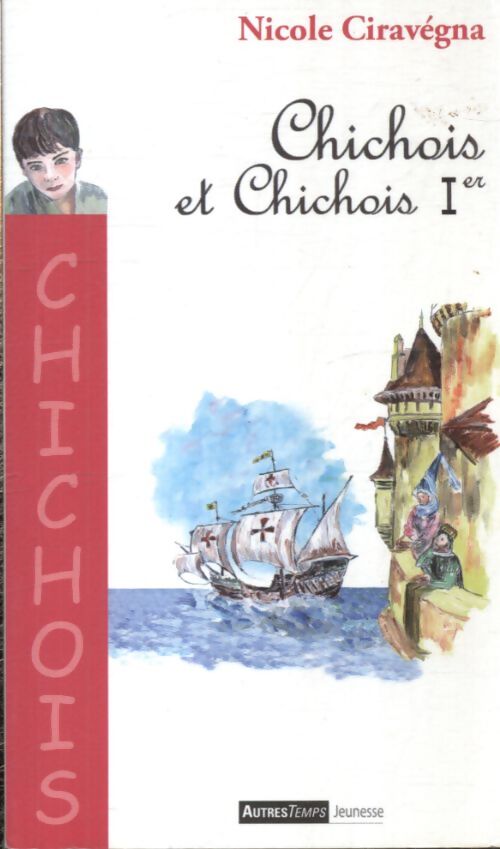 Chichois et chichois ier - Nicole Ciravegna - Livre