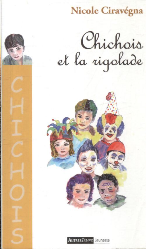 Chichois et la rigolade - Nicole Ciravegna - Livre