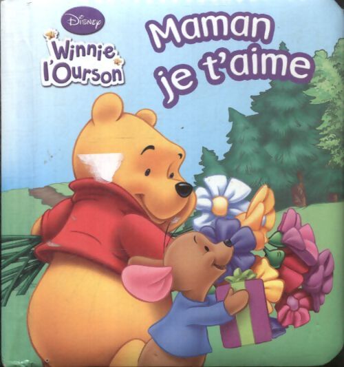 Maman je t'aime - Disney - Livre