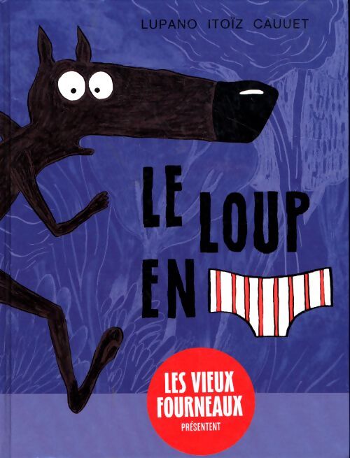 Le loup en slip - Wilfrid Lupano - Livre