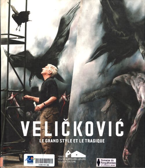 Velickovic, le grand style et le tragique - Jean-Luc Chalumeau - Livre
