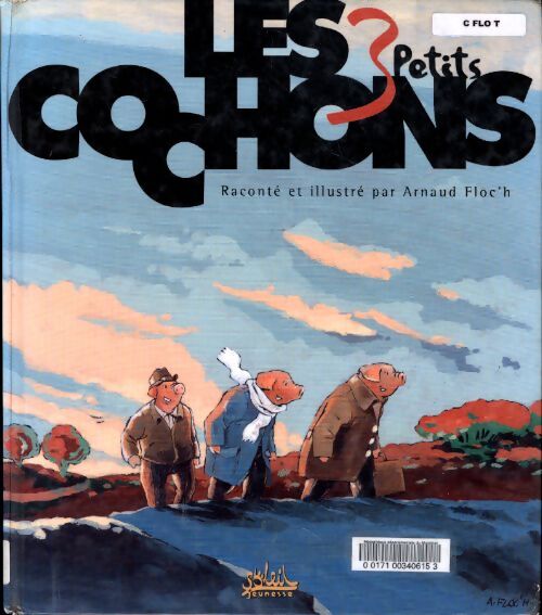 Les trois petits cochons - Arnaud Floc'h - Livre