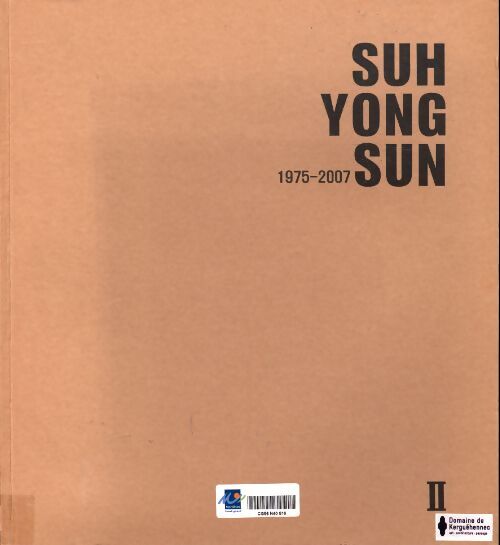 Suh Yong Sun 1975-2007 II - Collectif - Livre