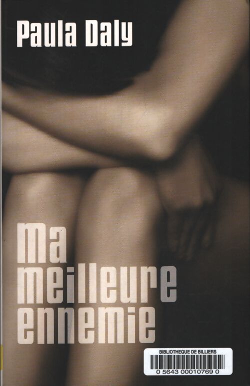 Ma meilleure ennemie - Paula Daly - Livre