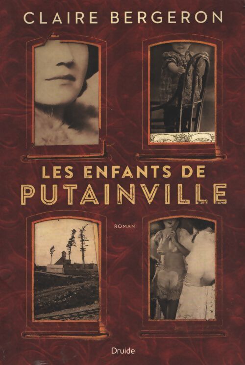 Les enfants de putainville - Claire Bergeron - Livre