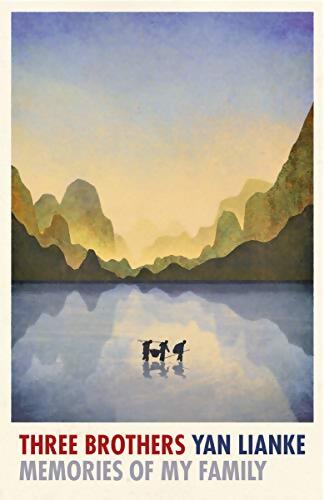 Three brothers : Memories of my family - Yan Lianke - Livre