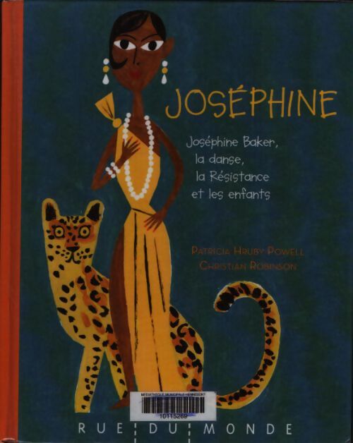Joséphine : Joséphine baker la danse la résistance et les enfants - Patricia Hruby Powell - Livre