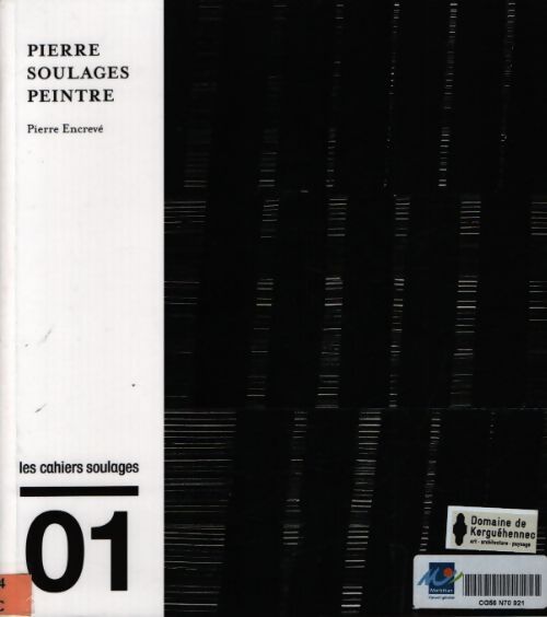 Pierre soulages peinture - Pierre Encrevé - Livre