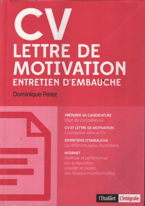 CV lettre de motivation entretien d'embauche - Dominique Perez - Livre