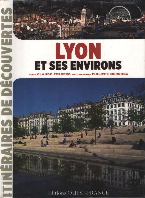 Lyon et ses environs - Claude Ferrero - Livre