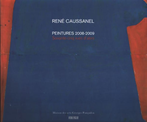 René caussanel peintures 2008-2009 - Collectif - Livre