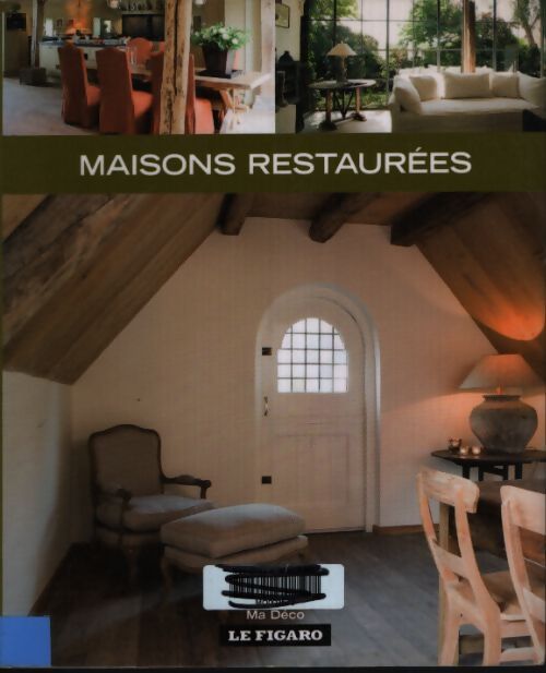 Maisons restaurées - Collectif Le Figaro - Livre