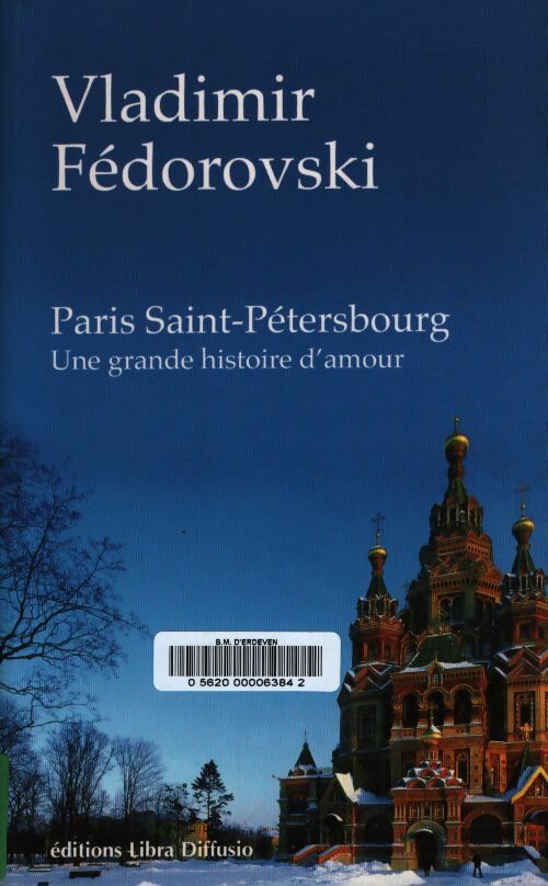 Paris - saint-pétersbourg : Une grande histoire d'amour - Vladimir Fédorovski - Livre