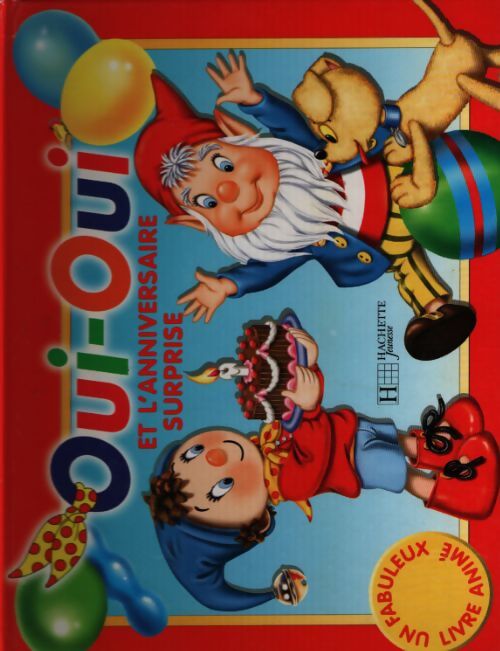 Oui-oui et l'anniversaire surprise - Enid Blyton - Livre