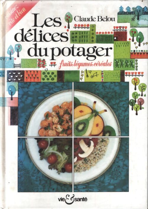 Les délices du potager - C. Belou - Livre