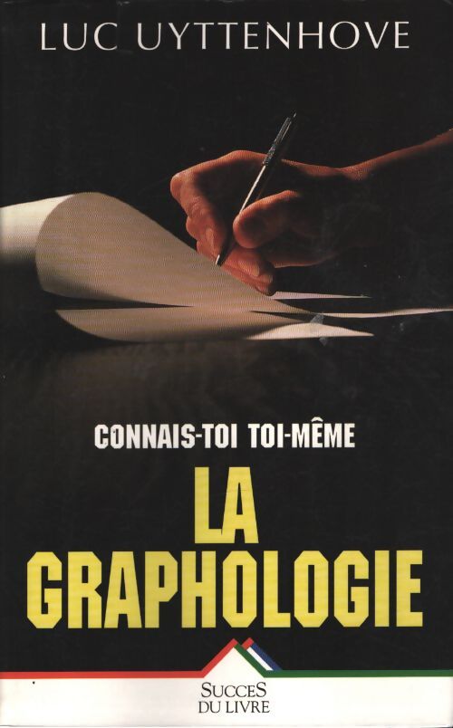 Connais-toi toi-même par la graphologie - Uyttenhove - Livre