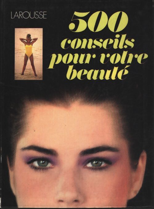 500 [cinq cents] conseils pour votre beauté - S. Faster - Livre