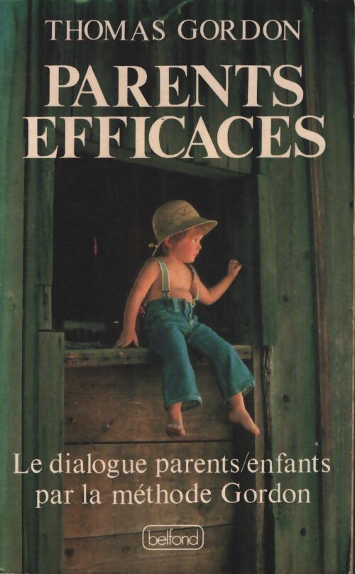 Parents efficaces - Gordon. Thomas - Livre
