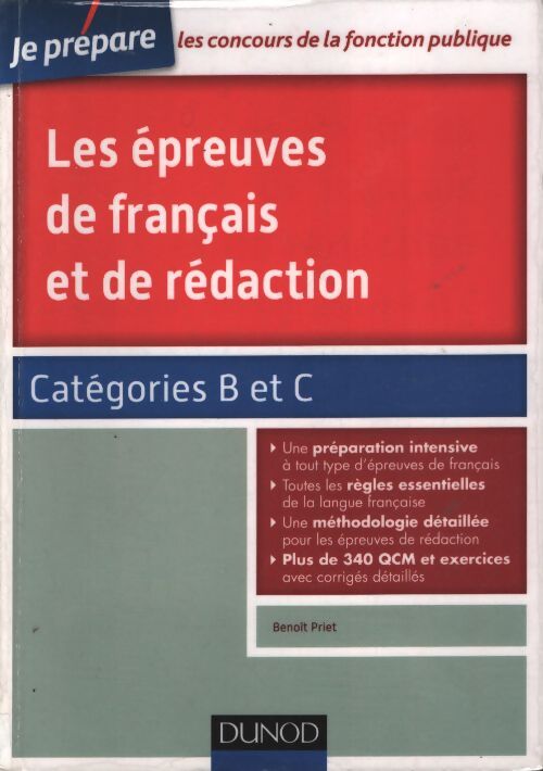 Les épreuves de français et de rédaction - catégories b et c : Catégories b et c - Benoit Priet - Livre