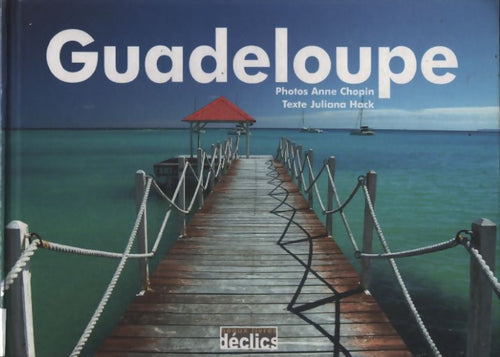 Guadeloupe - Juliana Hack - Livre