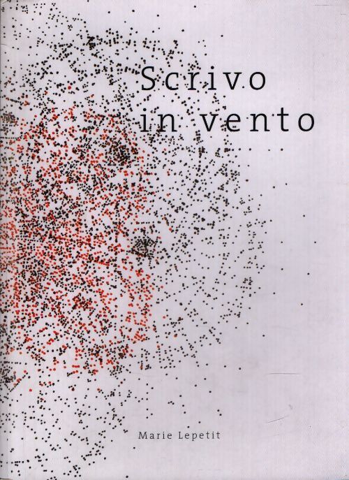 Scrivo in vento - Marie Lepetit - Livre