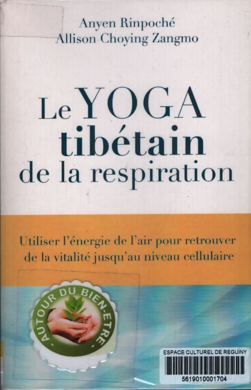 Le yoga tibétain de la respiration - Anyen Rinpoché - Livre