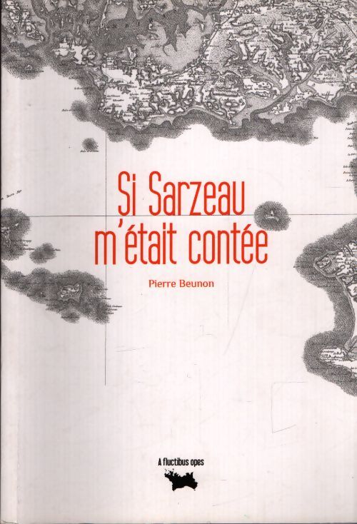Si Sarzeau m'était contée - Pierre Beunon - Livre