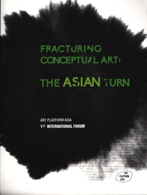 Fracturing conceptual art : The asian turn - Collectif - Livre