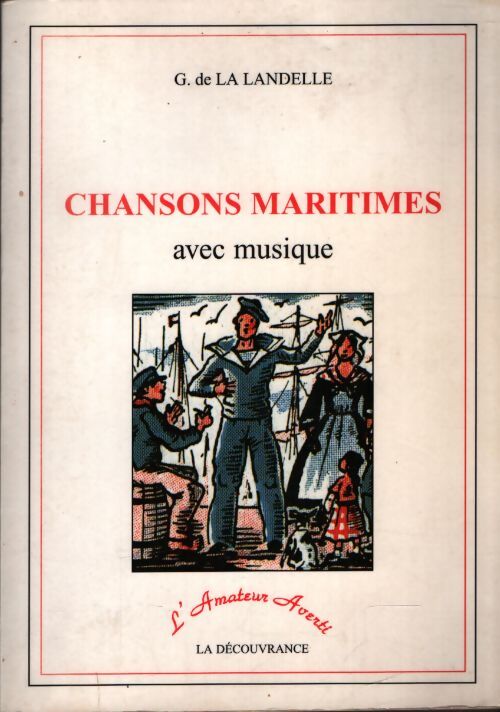 Chansons maritimes avec musique - G. De La Landelle - Livre