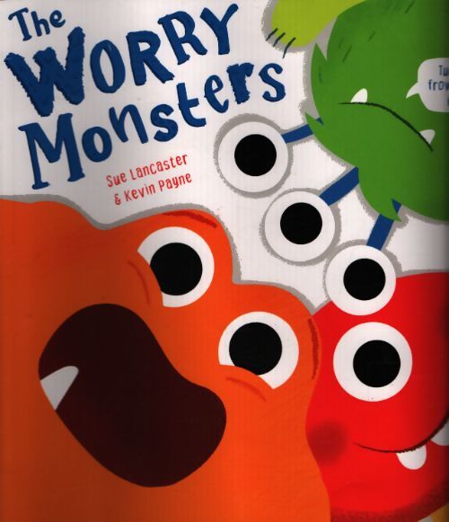 The worry monster - Sue Lancaster - Livre