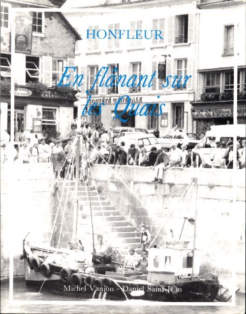 Honfleur. En flânant sur les quais  - Michel Vanjon - Livre