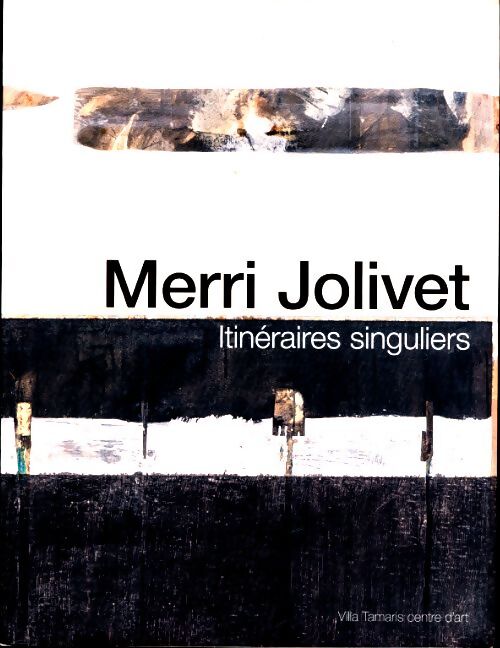 Itinéraires singuliers - Merri Joliver - Livre
