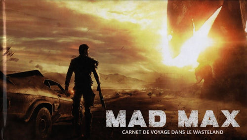 Mad Max carnet de voyage dans le wasteland - Collectif - Livre