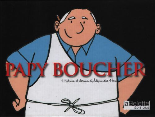 Papy boucher - Alexandre Hervé - Livre