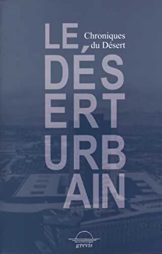 Le désert urbain - Collectif - Livre
