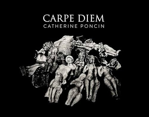 Carpe diem - Catherine Poncin - Livre