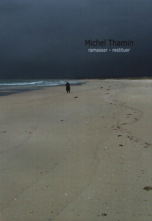 Ramasser-restituer - Michel Thamin - Livre