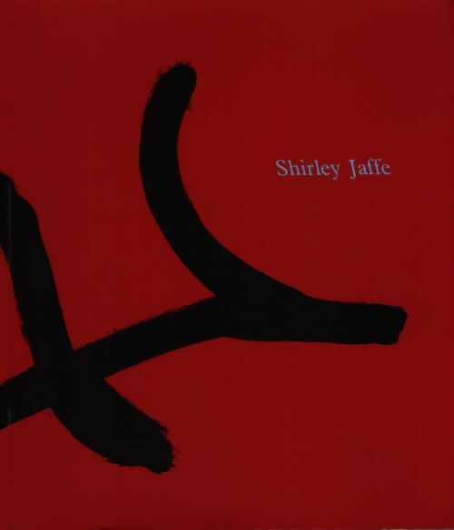Shirley Jaffe - Shirley Jaffe - Livre