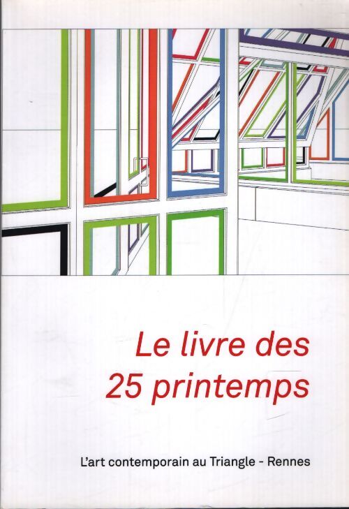 Le livre des 25 printemps - Collectif - Livre