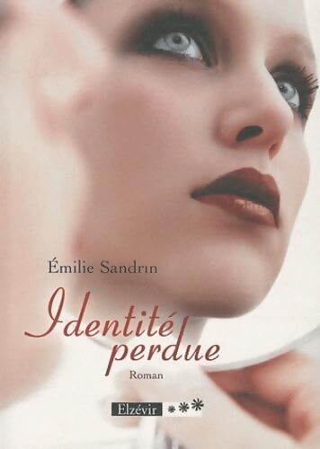 Identité perdue - Emilie Sandrin - Livre