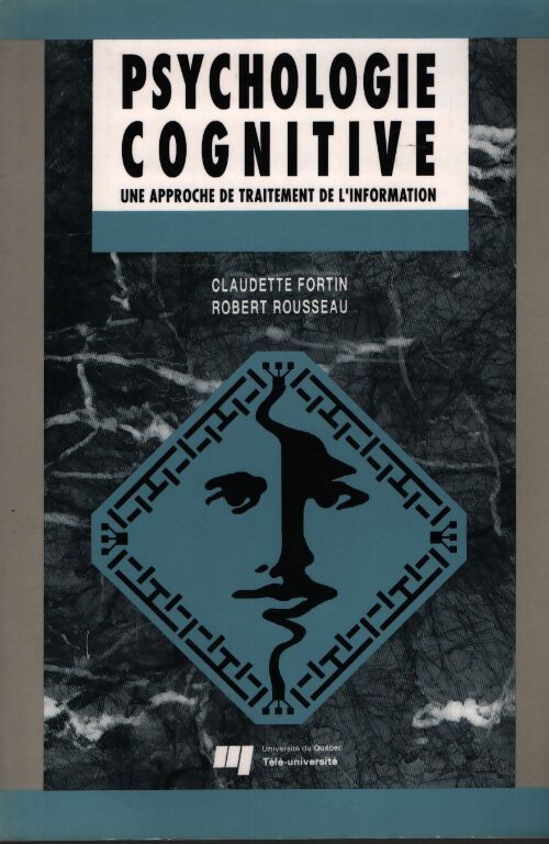 Psychologie cognitive : Une approche de traitement de l'information - Claudette Fortin - Livre