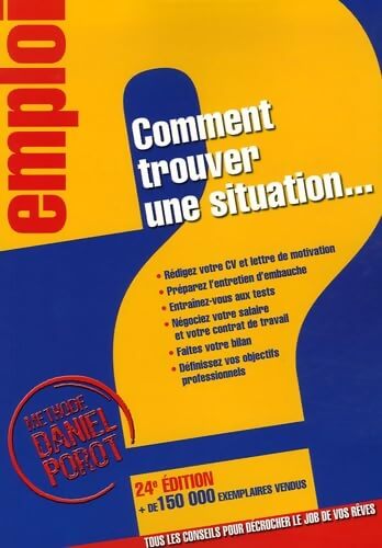 Comment trouver une situation - Daniel Porot - Livre