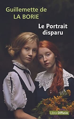 Le portrait disparu - Guillemette De La Borie - Livre