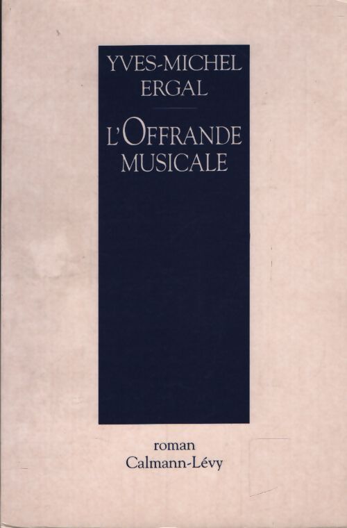 L'offrande musicale - Yves-Michel Ergal - Livre