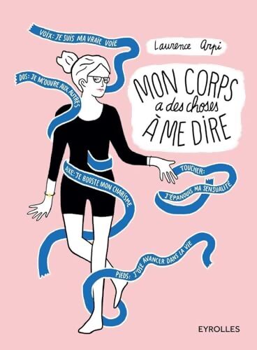 Mon corps a des choses à me dire - Laurence Arpi - Livre