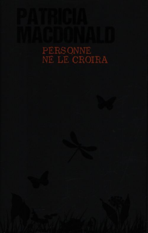 Personne ne le croira - Patricia J. MacDonald - Livre
