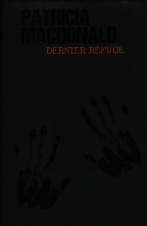 Dernier refuge - Patricia J. MacDonald - Livre