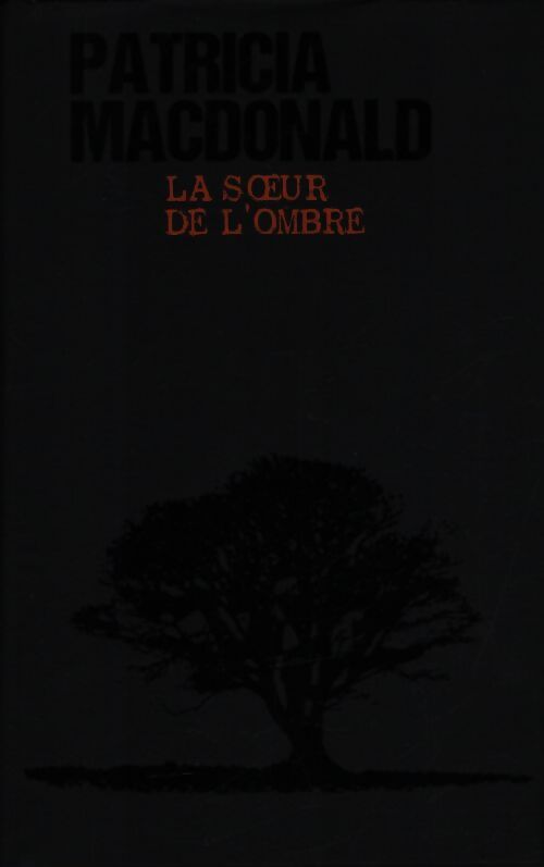 La soeur de l'ombre - Patricia J. MacDonald - Livre