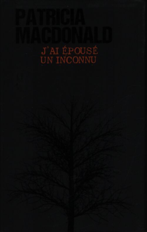 J'ai épousé un inconnu - Patricia J. MacDonald - Livre