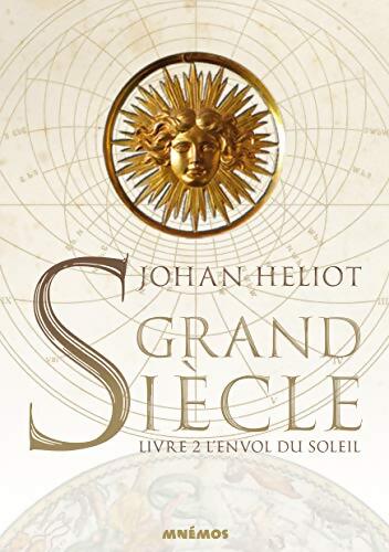 Grand siècle Tome II : L'envoi du si - Johan Heliot - Livre